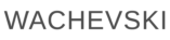 Wachevski